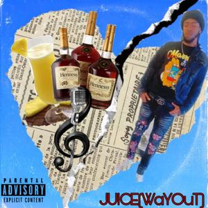 JUICE(WaYOuT) [Explicit]