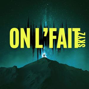 On l'fait (Explicit)