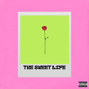 The Sweet Life (Explicit)