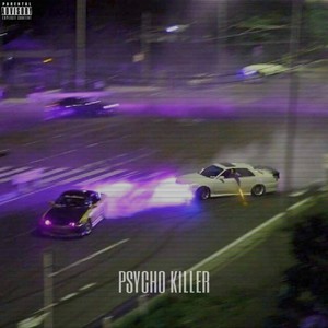 Psycho Killer (Explicit)