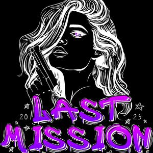 Last Misson 2023 (feat. Pretty flacko & kokken)