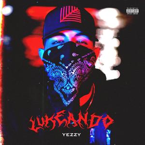 LUKEANDO (YZ VERSION) [Explicit]