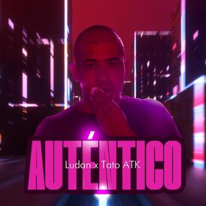 Auténtico(feat. Ludan) (Explicit)