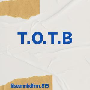 T.O.T.B (Explicit)