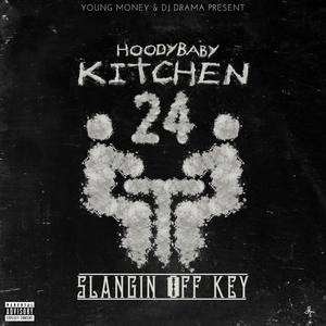 Kitchen 24 Slangin Off Key (Explicit)