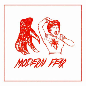 MODERN FEAR (Explicit)