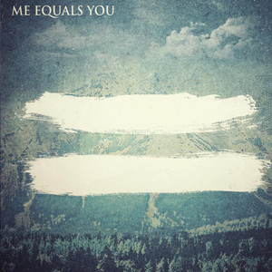 Me Equals You - EP