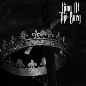 King Of The Burg (Explicit)