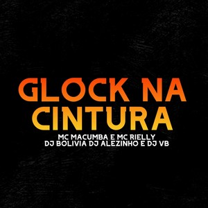 Glock na Cintura (Explicit)