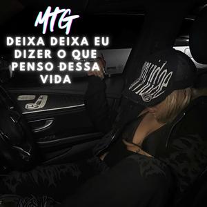Mtg = Deixa Deixa Eu Dizer (feat. Mc 2f do flamengo, Mc Nt & Mc Rangel) (Explicit)