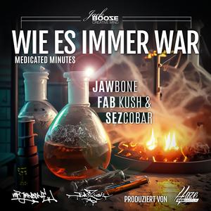 Wie es immer war (Medicated Minutes) (feat. Fab Kush) (Explicit)