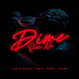 Dime Que No (feat. Lenier) [Explicit]