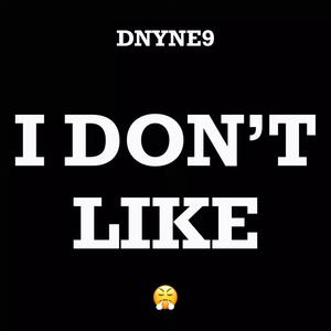 I DON'T LIKE (feat. KJRONTHETRACK) [Explicit]