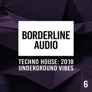 Techno House: Underground Vibes 6