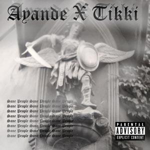 Sane People(freestyle)(feat. Tikki) (Explicit)