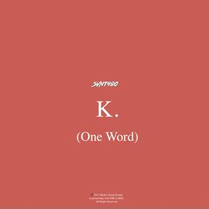 K. (One Word)