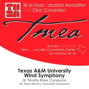 Texas Music Educators Association 2007 Clinic and Convention - Texas A and M Wind Symphony