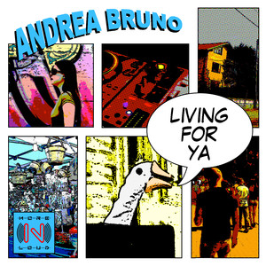 Andrea Bruno - Living for ya (Radio Edit)
