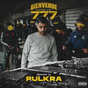 BIENVENUE DANS LE 777 EP 1 (feat. Pulkra) [Explicit]