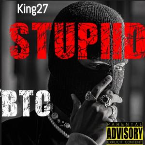 Stupiid btc (feat. Rj lamont) [Explicit]