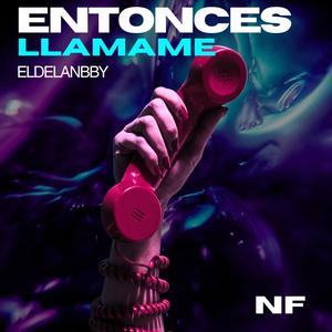 Entonces llamame (Explicit)