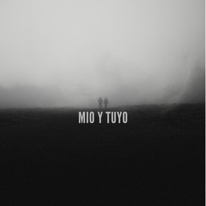 Mio y Tuyo (Explicit)