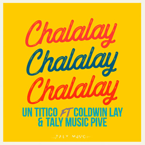 Chalalay (Explicit)