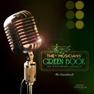 The Musicians' Green Book: An Enduring Legacy (Explicit)