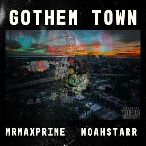 Gothem Town (feat. Noahstarr) (Explicit)