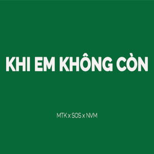 KHI EM KHÔNG CÒN (Beat) (Beat)