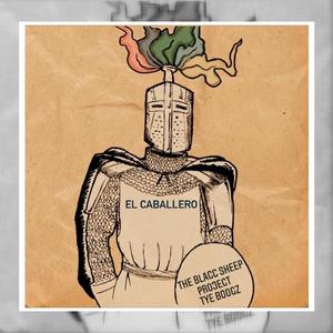 El Caballero (feat. The Black Sheep Project) [Explicit]