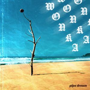 pipe dream