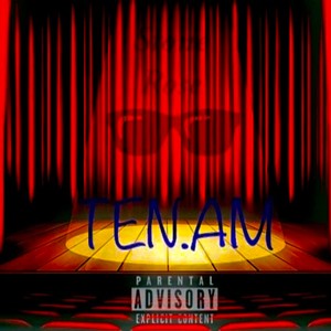 TEN.AM (Explicit)
