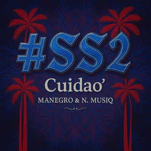 Cuidao' #SS2 (Explicit)