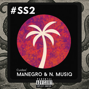 Cuidao' #SS2 (Explicit)