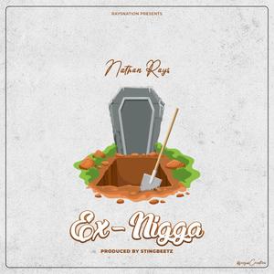Ex-Nigga (Explicit)