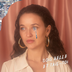 Sois Belle Et Tais-toi (Explicit)