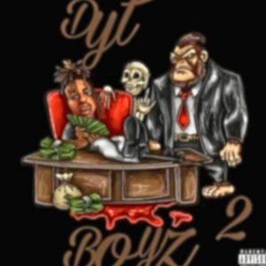 DYT BOYZ 2 (Explicit)