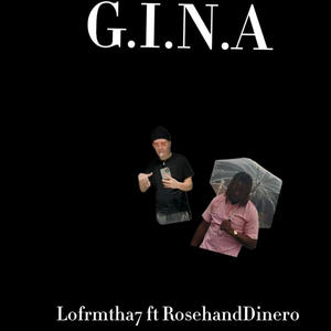 G.I.N.A (feat. RoseHandDinero) [Explicit]