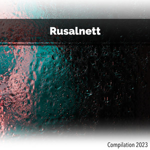 Rusalnett Compilation 2023