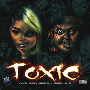 TOXIC (Explicit)