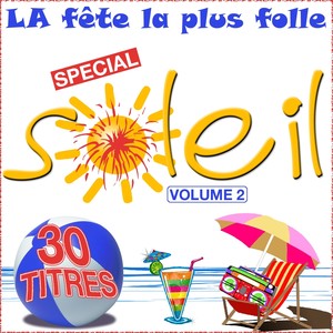 La fête la plus folle, vol. 2 (Spécial soleil  90's Mix)