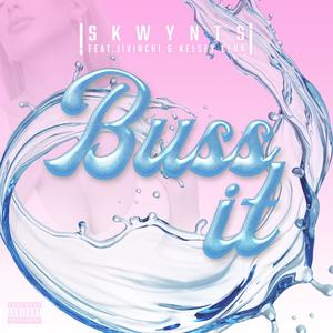 Buss It (feat. Kelsey Lynn & Jivinchi) [Explicit]