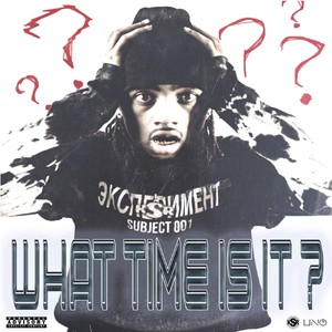 What Time Is It? (Explicit)