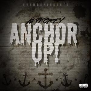 Anchor Up! (Explicit)