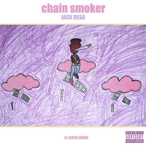 Chain Smoker (feat. Floyd Jarvis) (Explicit)