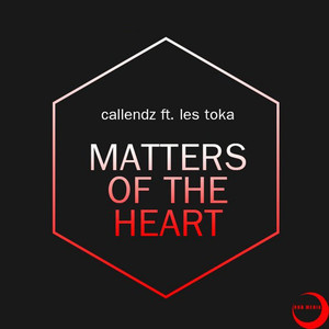 Matters Of The Heart Feat. Les Toka