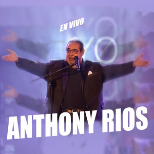 Anthony Rios en Vivo