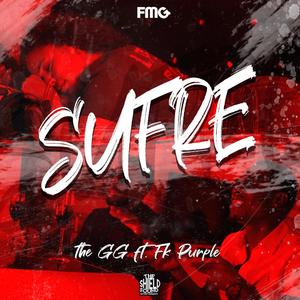 Sufre (feat. The GG & Fk Purple) [Explicit]