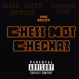 Chess Not Checkaz (Explicit)